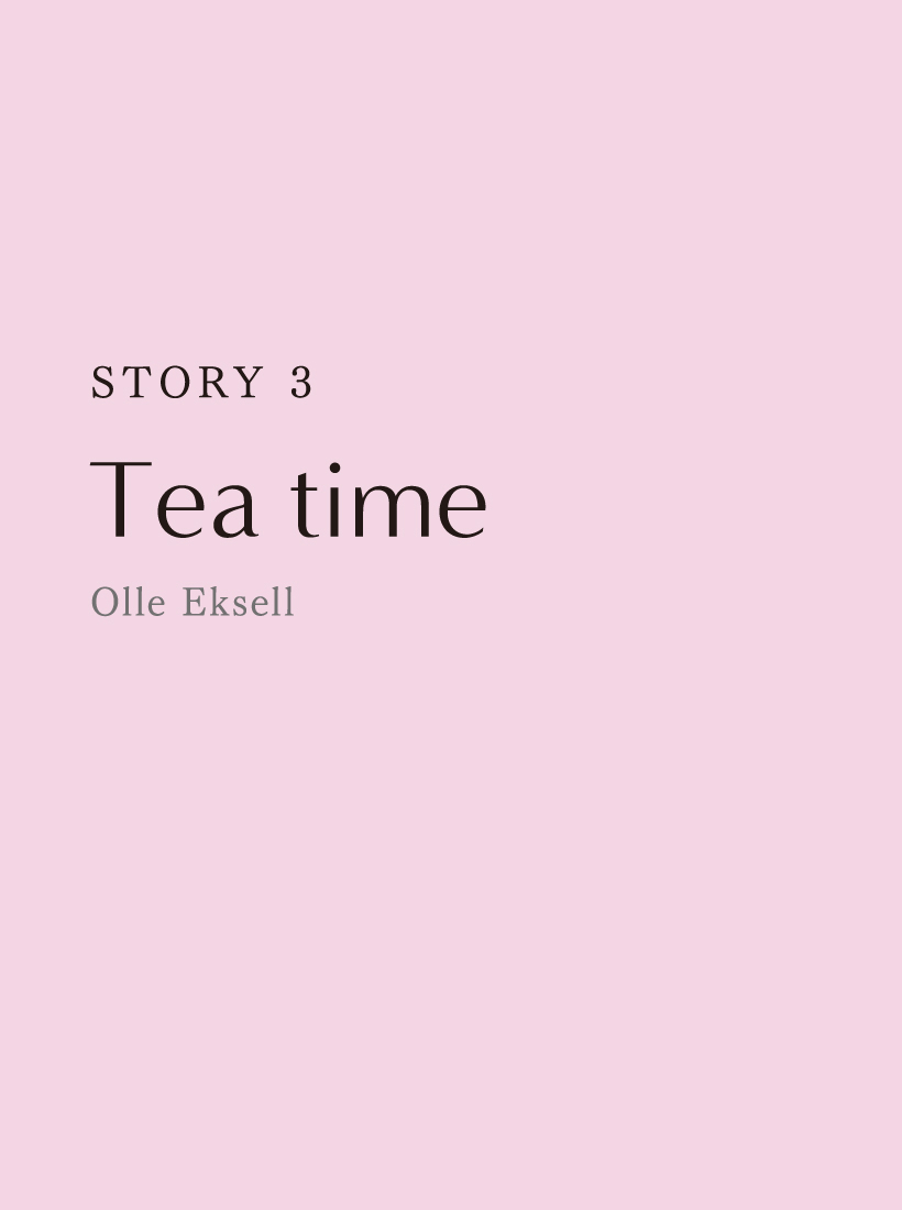 『STORY3』Tea Time [Olle Eksell]