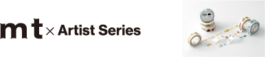 mt x Artist Series