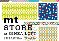 ◎mt STORE at GINZA LOFTイベント開催のお知らせ