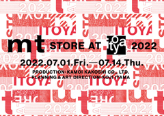 ◎mt STORE AT ITOYA 2022開催のお知らせ