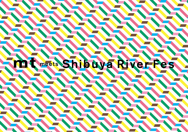 mt meets Shibuya River Fes 開催