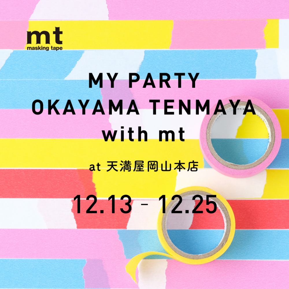 MY PARTY OKAYAMA TENMAYA with mt 開催