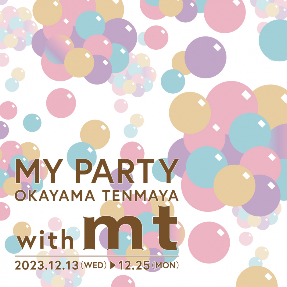 MY PARTY OKAYAMA TENMAYA with mt 開催